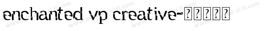 enchanted vp creative字体转换